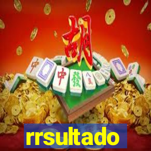 rrsultado