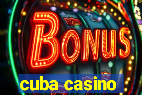 cuba casino