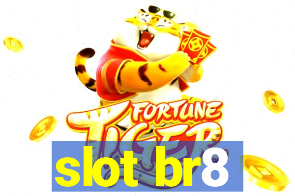 slot br8