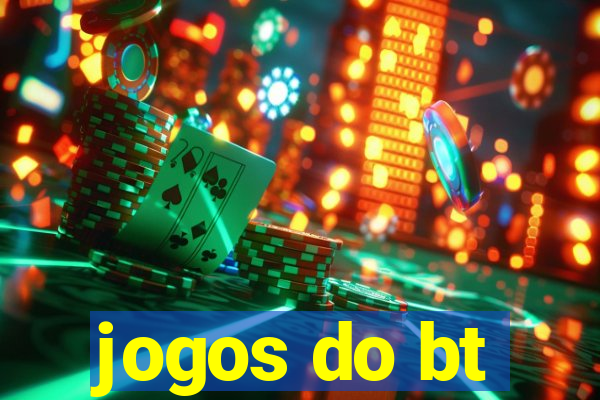 jogos do bt