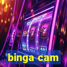 binga cam