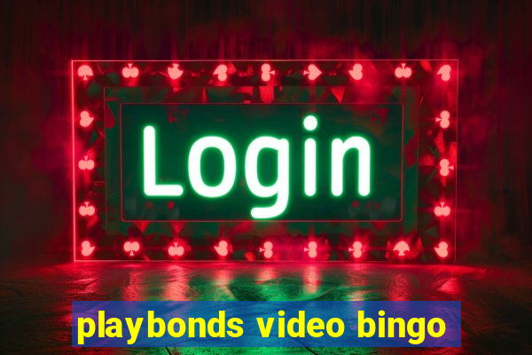 playbonds video bingo