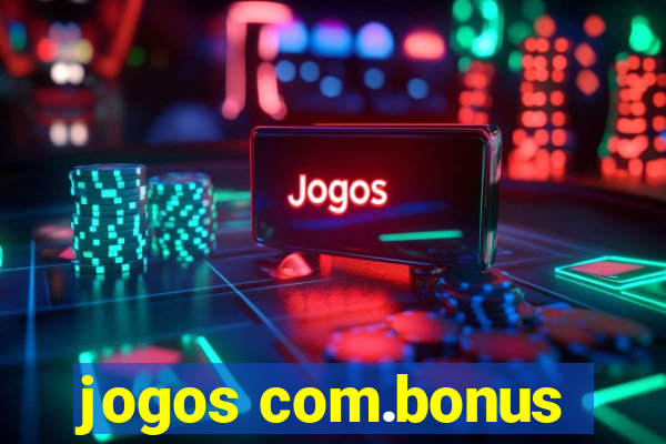 jogos com.bonus