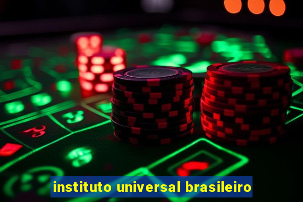 instituto universal brasileiro