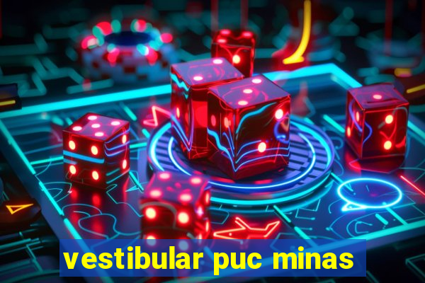 vestibular puc minas