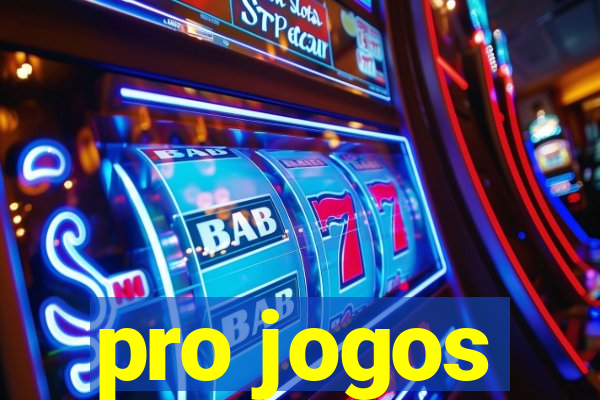 pro jogos