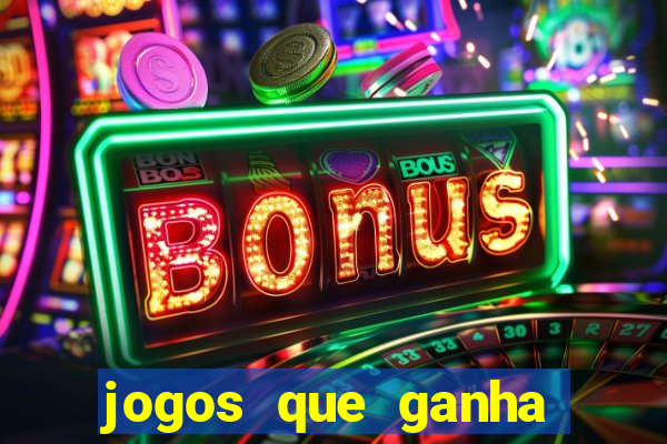 jogos que ganha dinheiro de verdade sem depositar nada