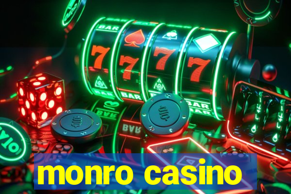 monro casino