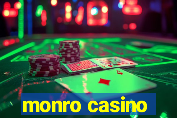 monro casino