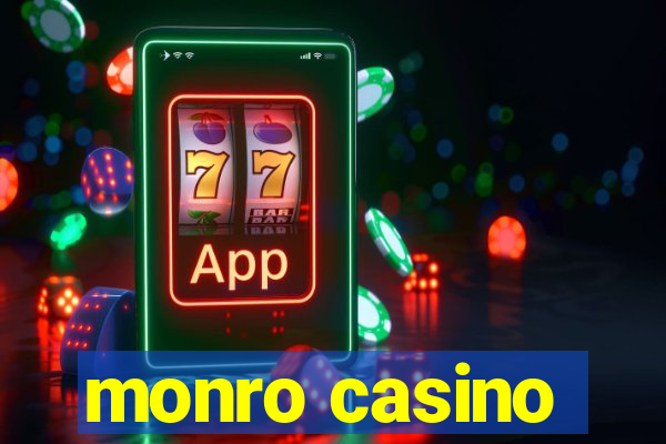 monro casino