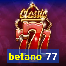 betano 77