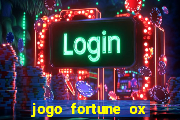 jogo fortune ox paga mesmo