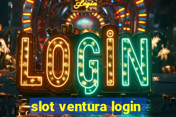 slot ventura login