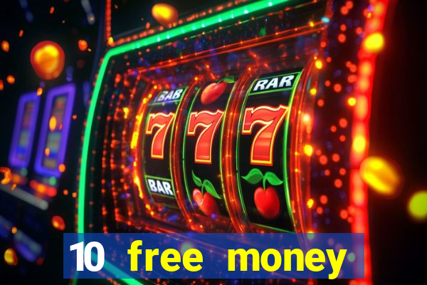 10 free money casino no deposit bonus