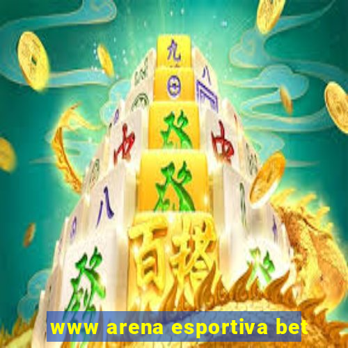 www arena esportiva bet