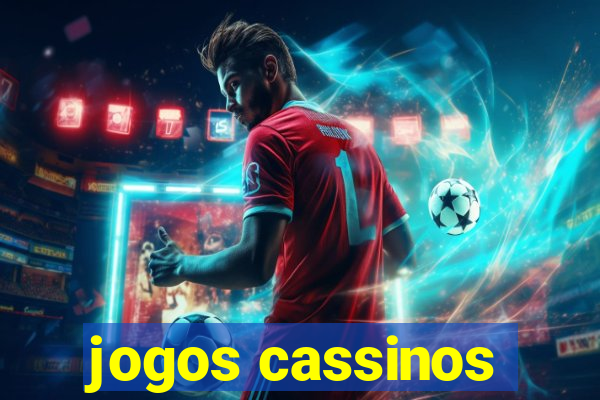 jogos cassinos