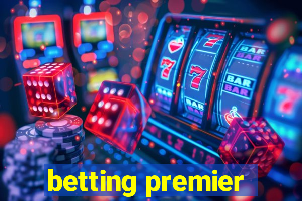 betting premier