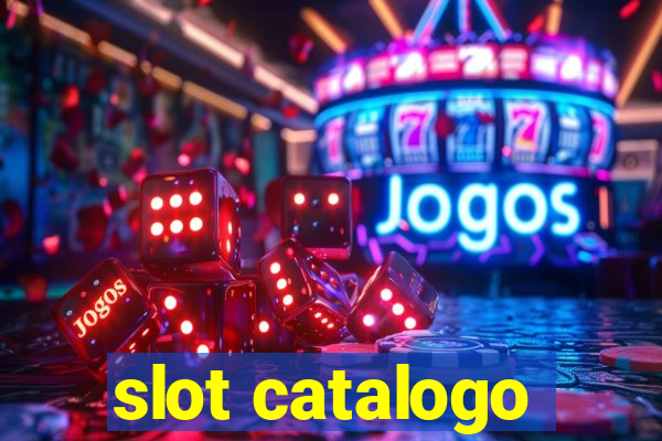 slot catalogo