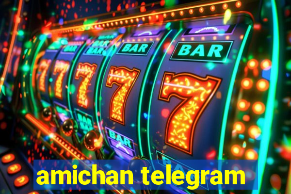 amichan telegram