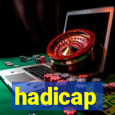 hadicap