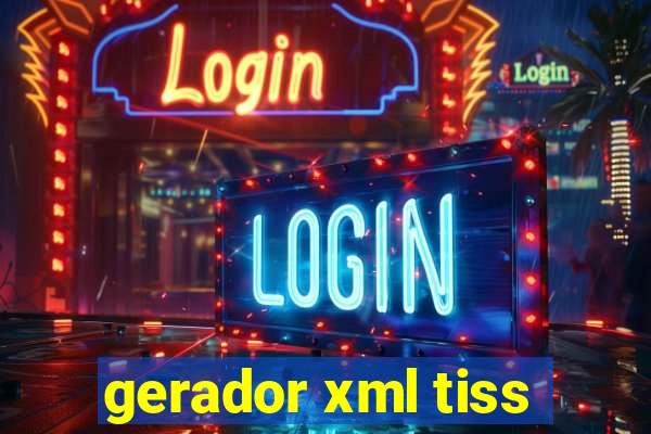 gerador xml tiss