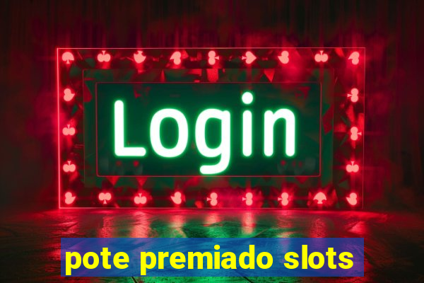 pote premiado slots