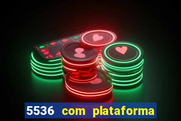 5536 com plataforma de jogos