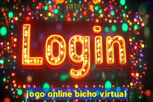 jogo online bicho virtual