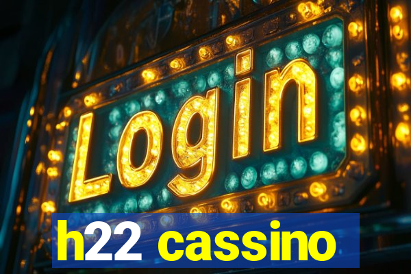 h22 cassino