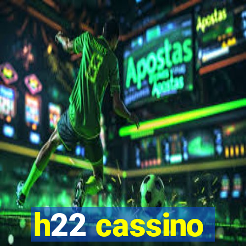 h22 cassino