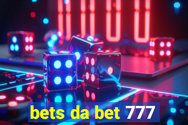 bets da bet 777