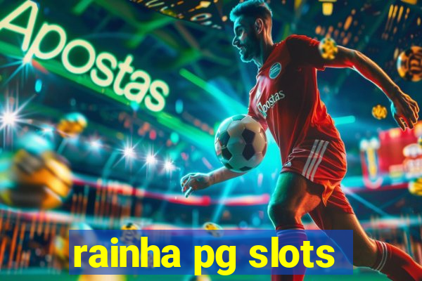 rainha pg slots