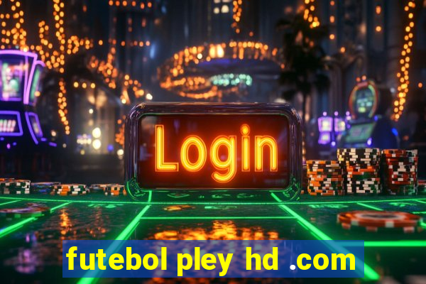 futebol pley hd .com