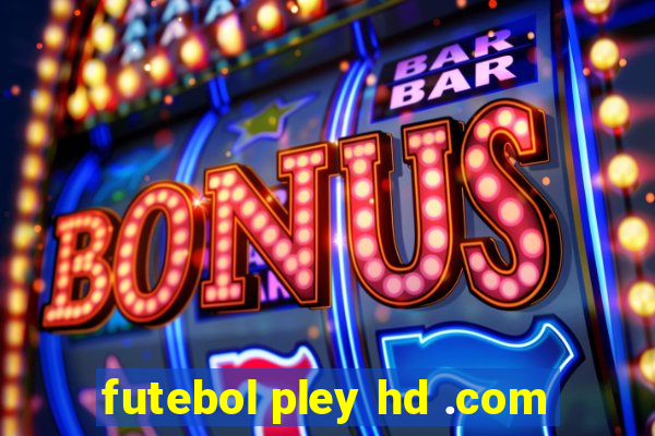 futebol pley hd .com