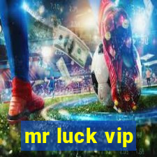 mr luck vip