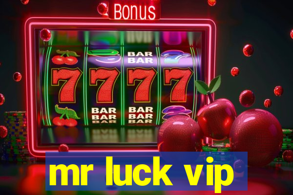 mr luck vip