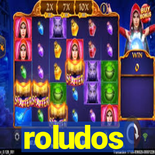 roludos