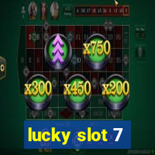 lucky slot 7