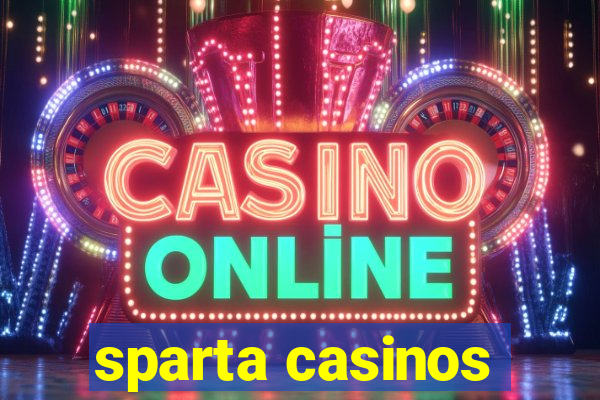 sparta casinos