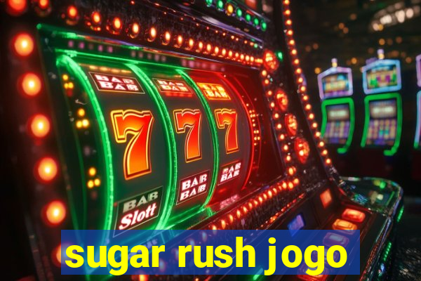 sugar rush jogo