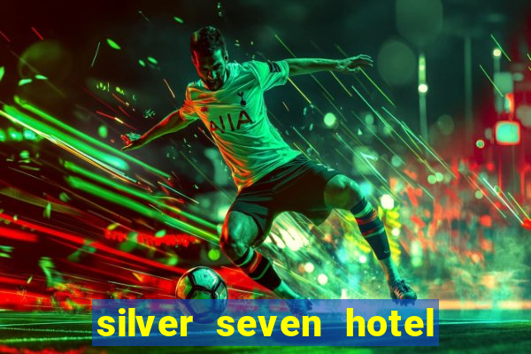 silver seven hotel and casino