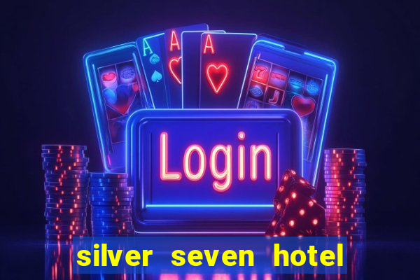 silver seven hotel and casino