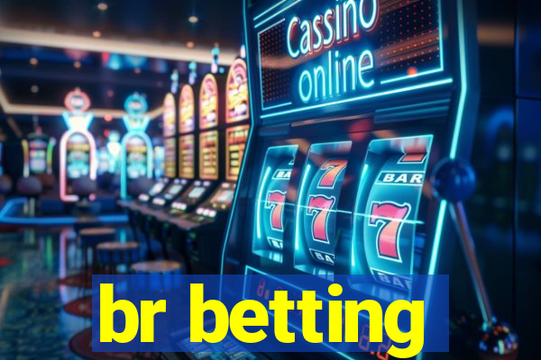 br betting