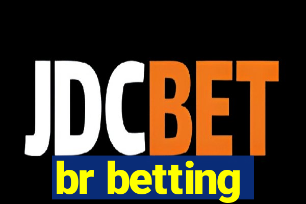 br betting