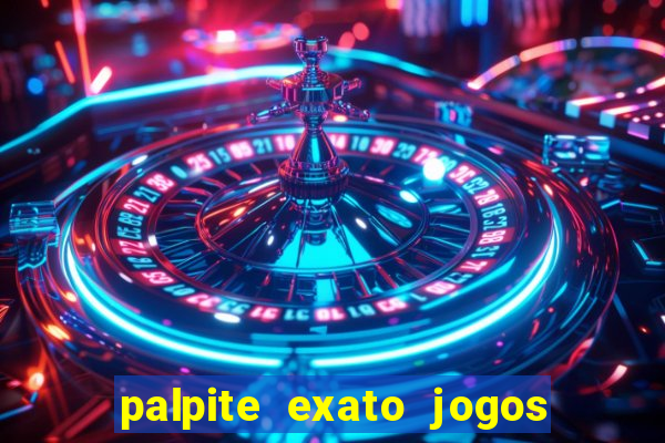 palpite exato jogos de hoje