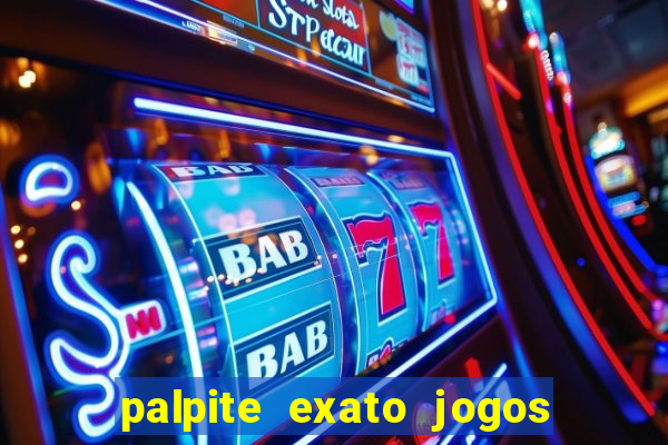 palpite exato jogos de hoje