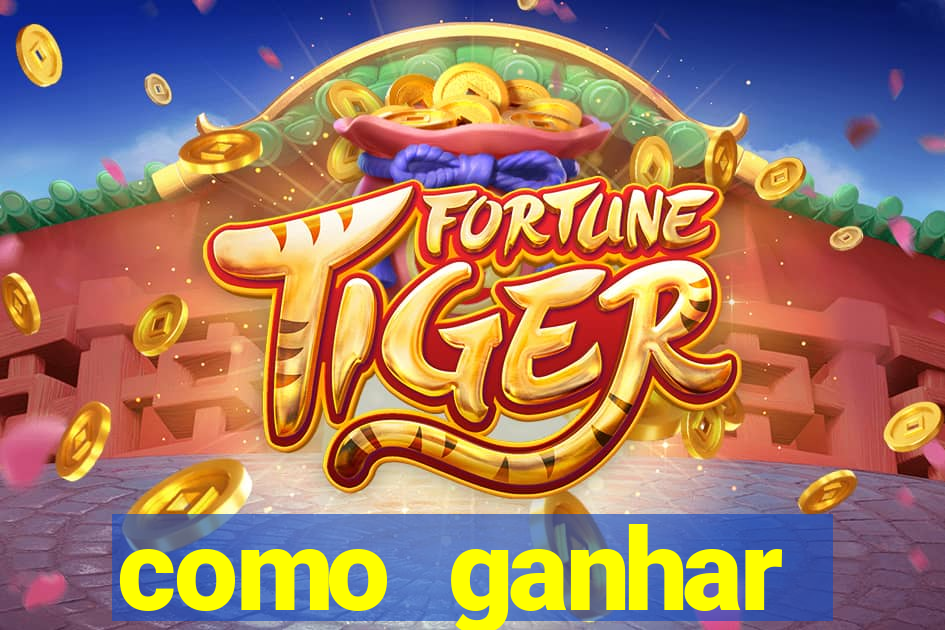 como ganhar dinheiro em jogos na internet