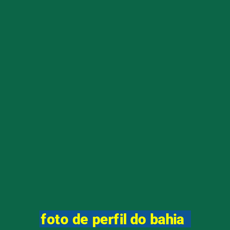 foto de perfil do bahia