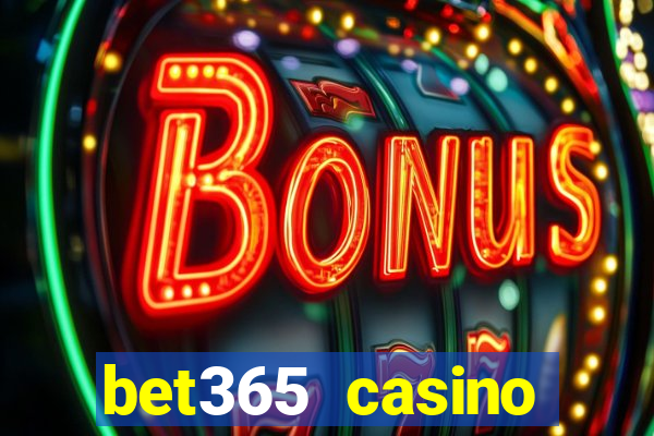 bet365 casino ontario bonuses