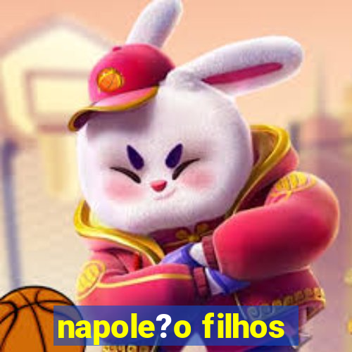 napole?o filhos